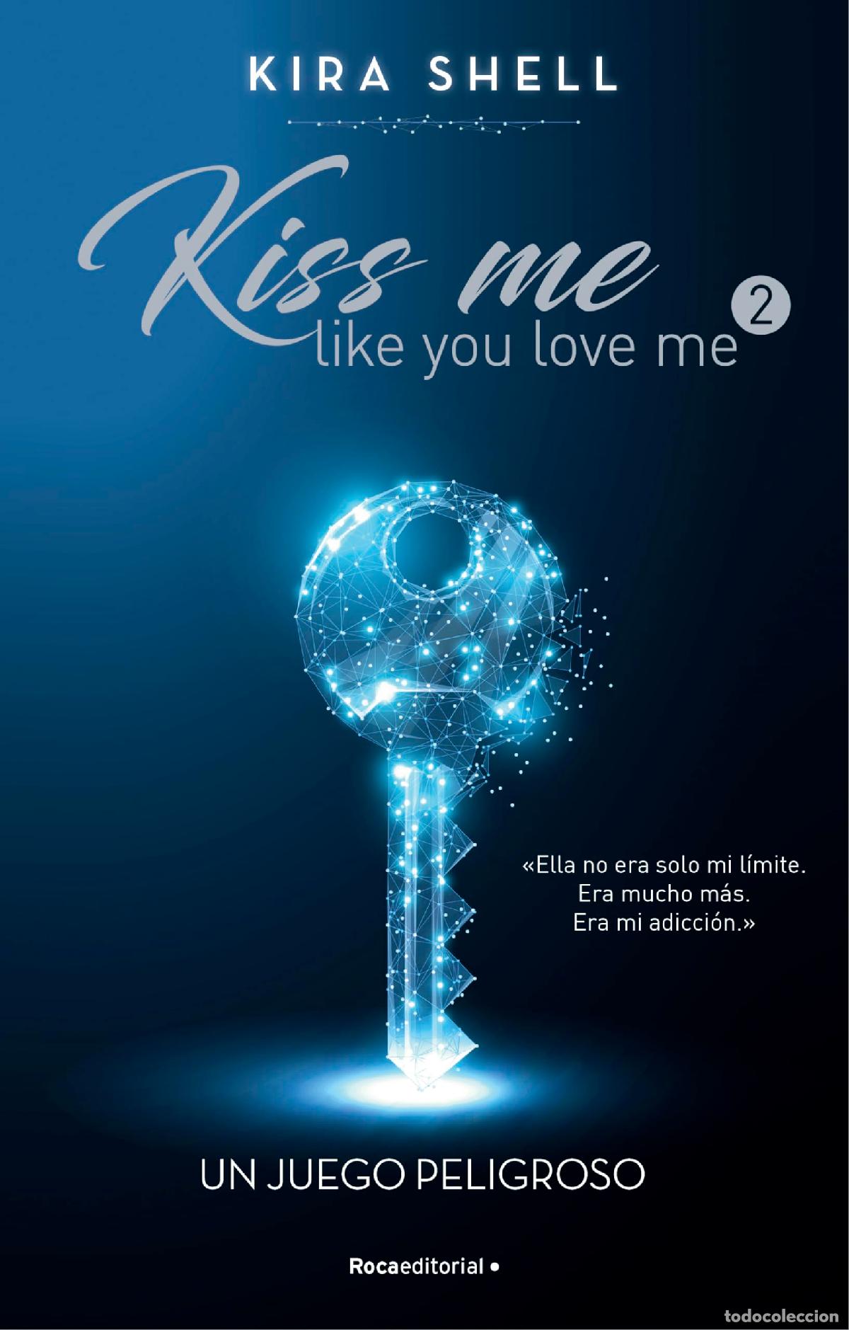 Livres d'occasion: Un juego peligroso (Kiss Me Like You Love Me 2) (Novela)