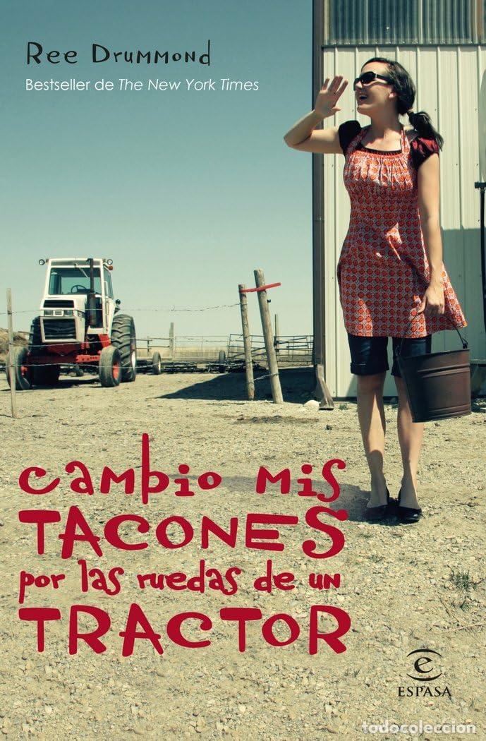 Libros de segunda mano: Cambio mis tacones por las ruedas de un tractor (Espasa Narrativa)