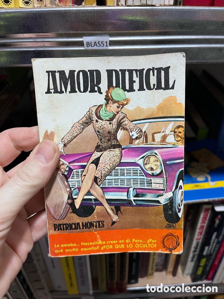 Libros de segunda mano: BLAS51 AMOR DIFICIL Patricia montes