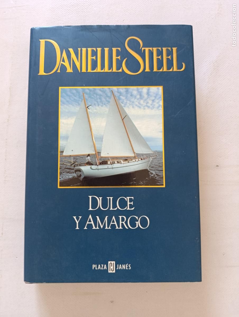 Libros de segunda mano: DULCE Y AMARGO - DANIELLE STEEL - PLAZA JANES - TAPA DURA (HZ1)