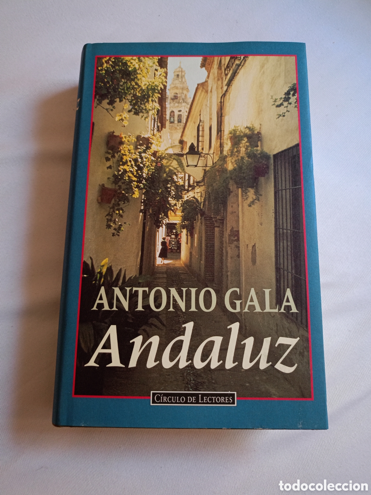Libros de segunda mano: ANTONIO GALA. ANDALUZ. CIRCULO DE LECTORES