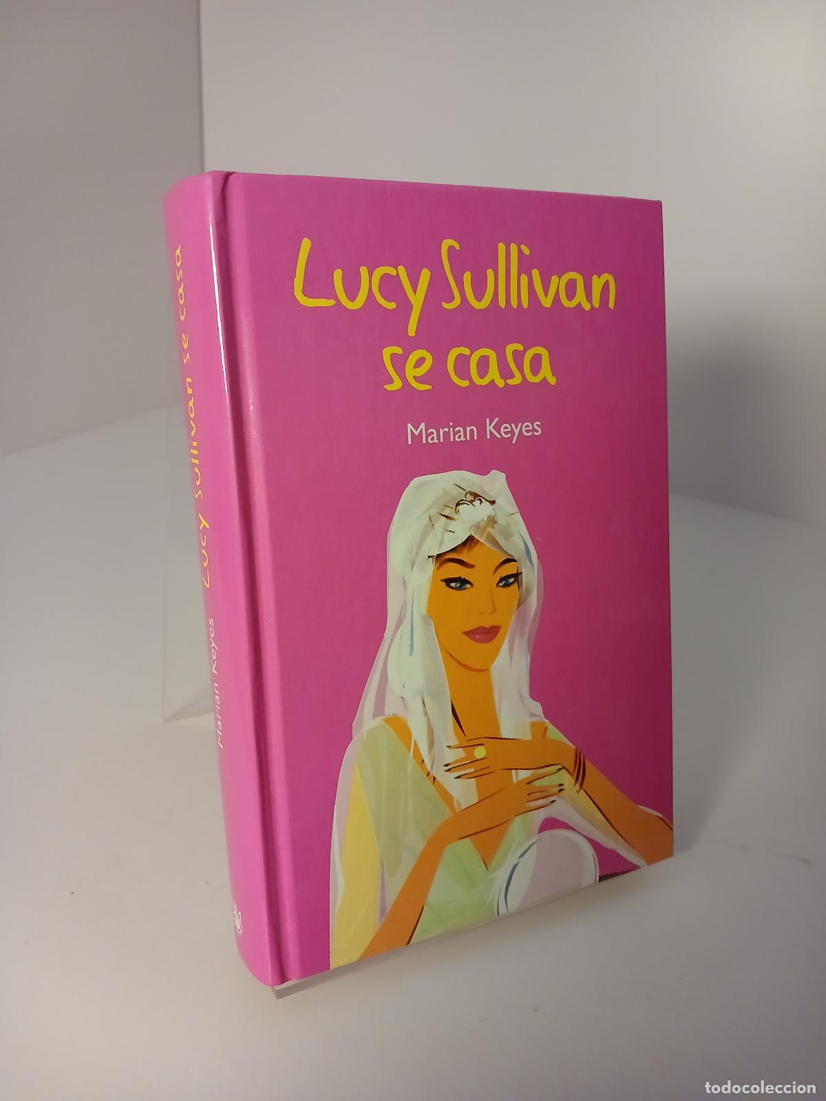 Libros de segunda mano: Lucy Sullivan se casa - Marian Keyes