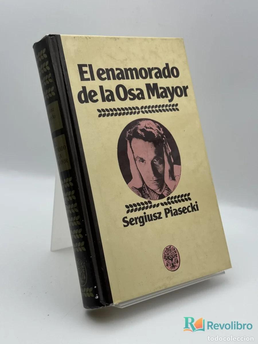 Libros de segunda mano: El enamorado de la Osa Mayor - Sergiusz Piasecki