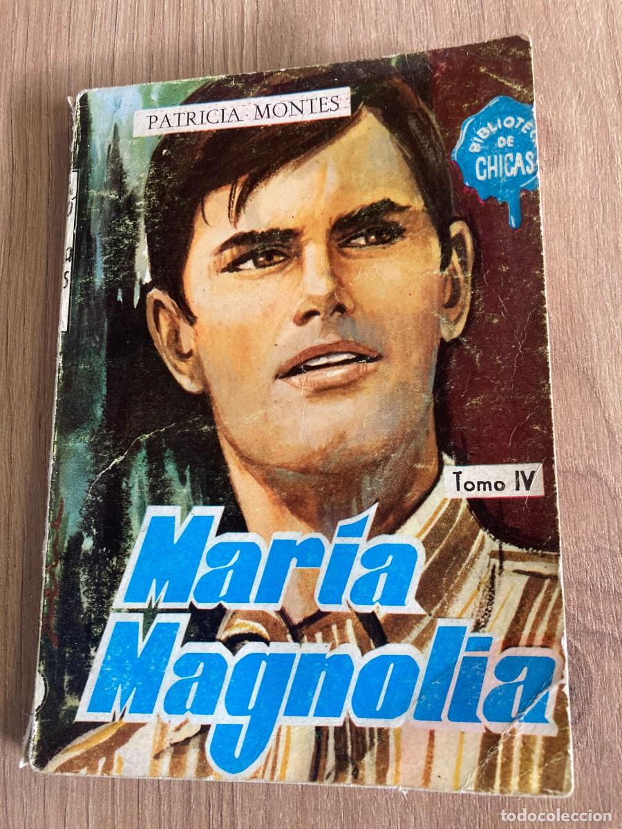 Libros de segunda mano: Mar&iacute;a Magnolia Tomo 4 Patricia Montes