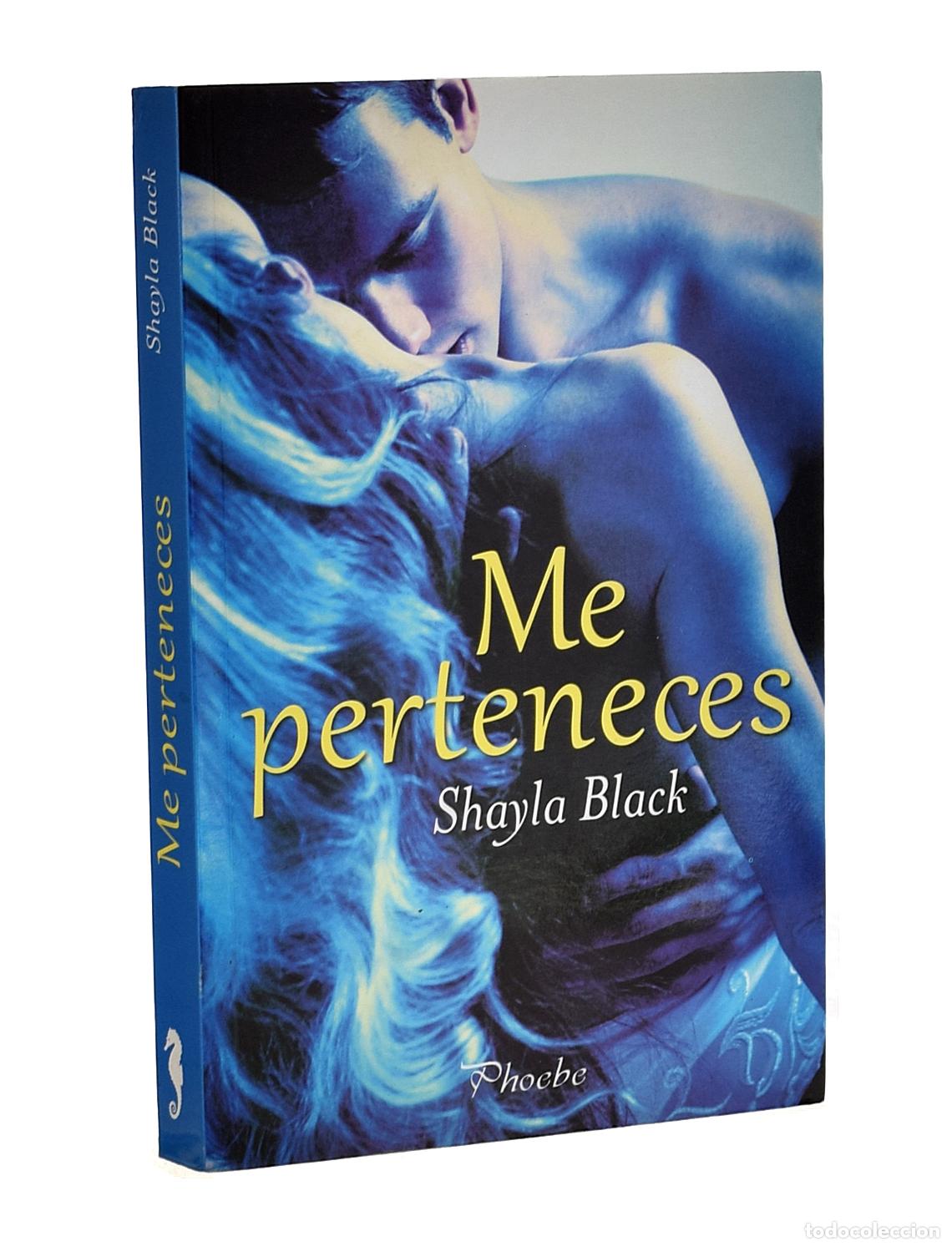 Libros de segunda mano: ME PERTENECES - BLACK, Shayla