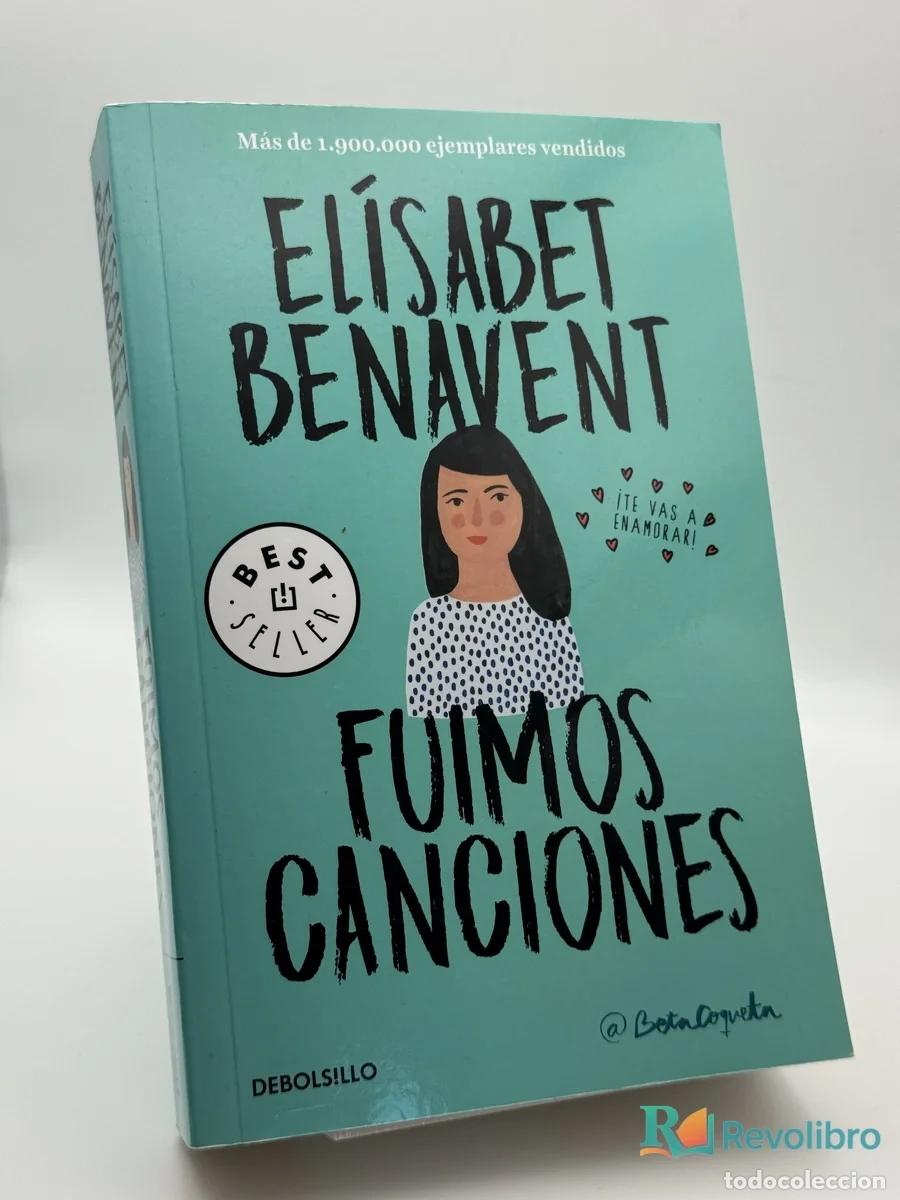 Libros de segunda mano: Fuimos canciones - El&iacute;sabet Benavent