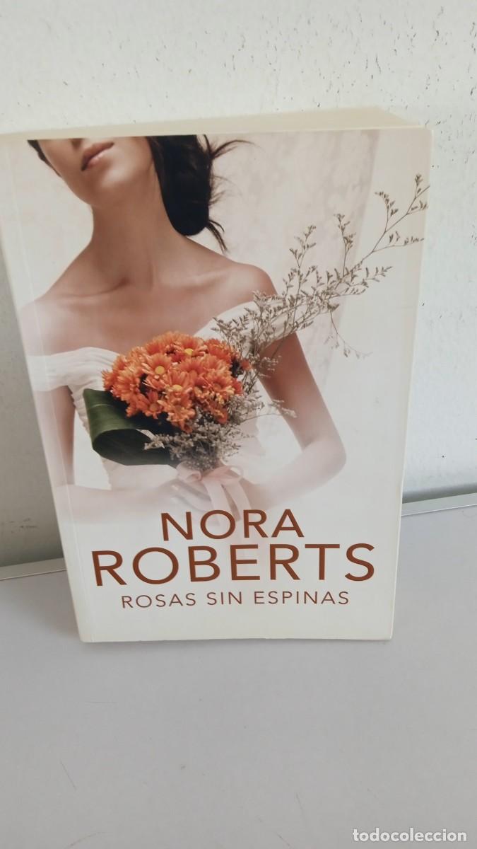 Libros de segunda mano: ROSAS SIN ESPINAS Nora Roberts