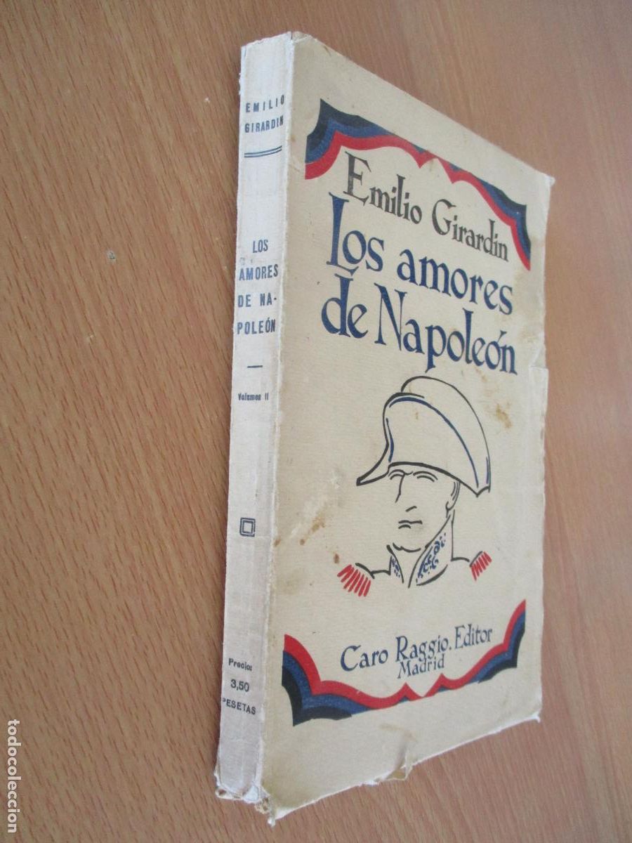 Libros de segunda mano: EMILIO GIRANDIN- LOS AMORES DE NAPOLE&Oacute;N, VOLUMEN II-RAFAEL CARO RAGGIO, EDITOR-S/F.