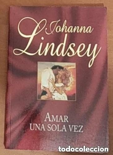 Libros de segunda mano: AMAR UNA SOLA VEZ - JOHANNA LINDSEY