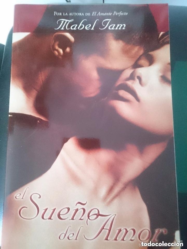 Libros de segunda mano: EL SUE&Ntilde;O DEL AMOR - MABEL IAM