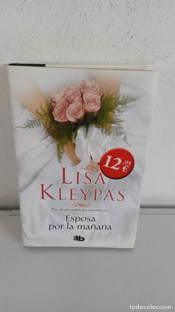 Libros de segunda mano: ESPOSA POR LAS MA&Ntilde;ANAS Lisa Kleypas