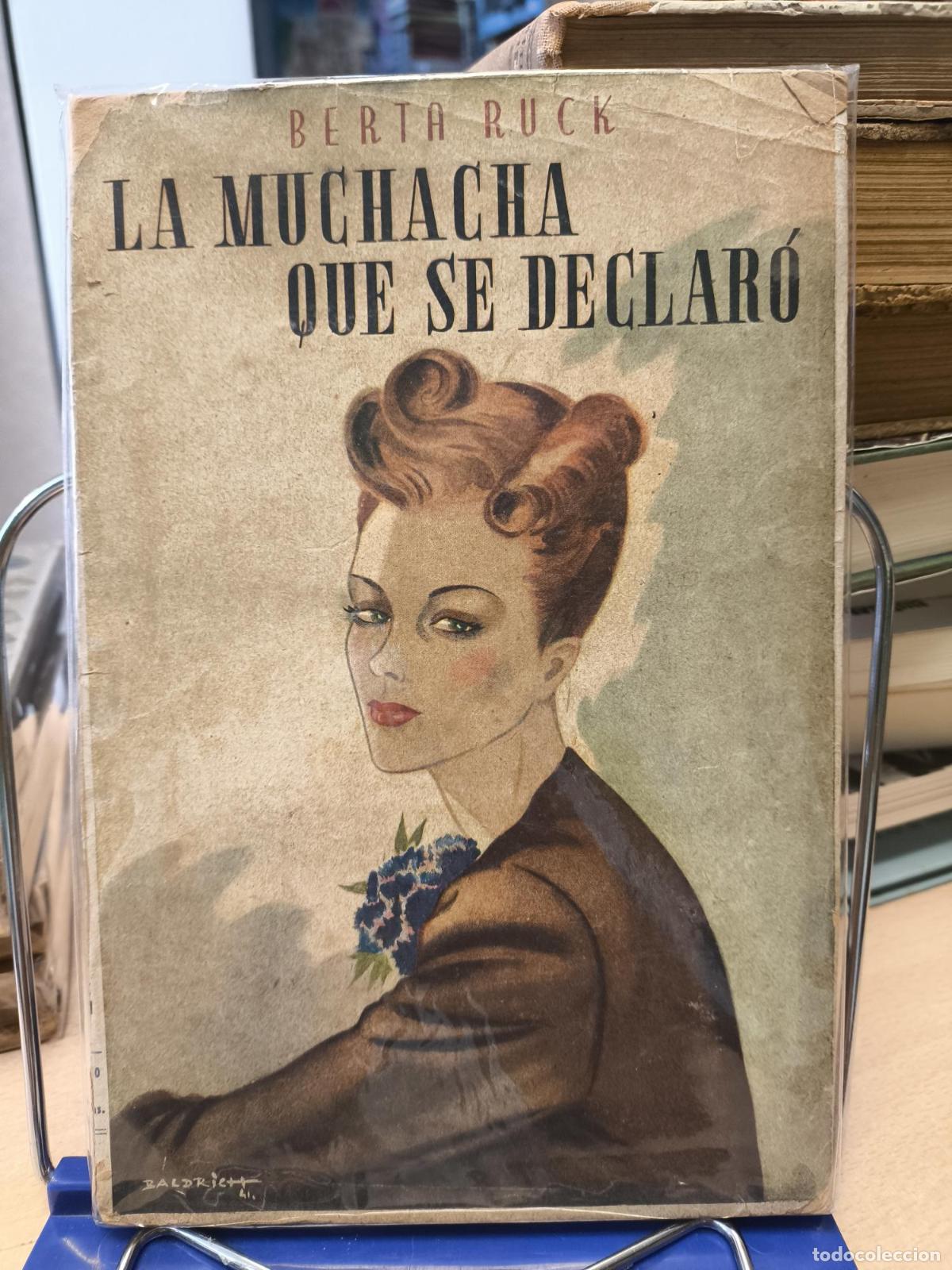 Second hand books: LA MUCHACHA QUE SE DECLARO - BERTA RUCK - BERTA RUCK