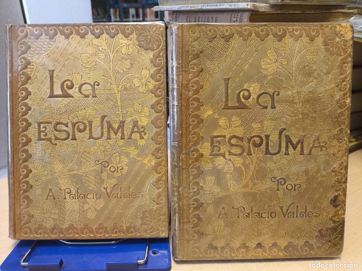 Libros de segunda mano: LA ESPUMA (2 TOMOS) 1890 - ARMANDO PALACIO VALD&Eacute;S - Armando Palacio Valdes