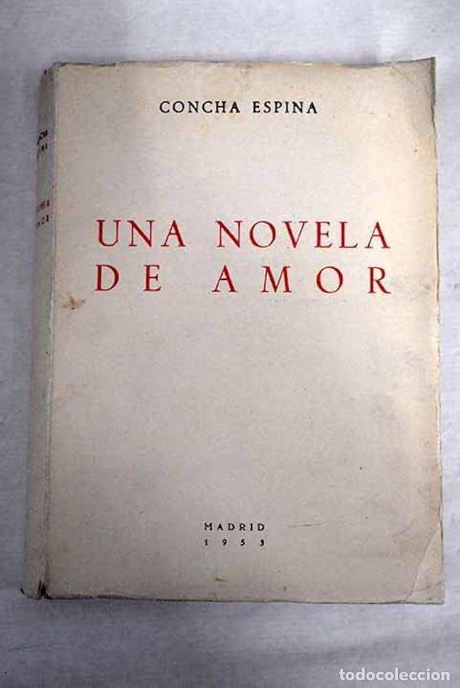 Livros em segunda m&atilde;o: Una novela de amor. Concha Espina. (MEJOR ESTADO QUE EN LA FOTO)