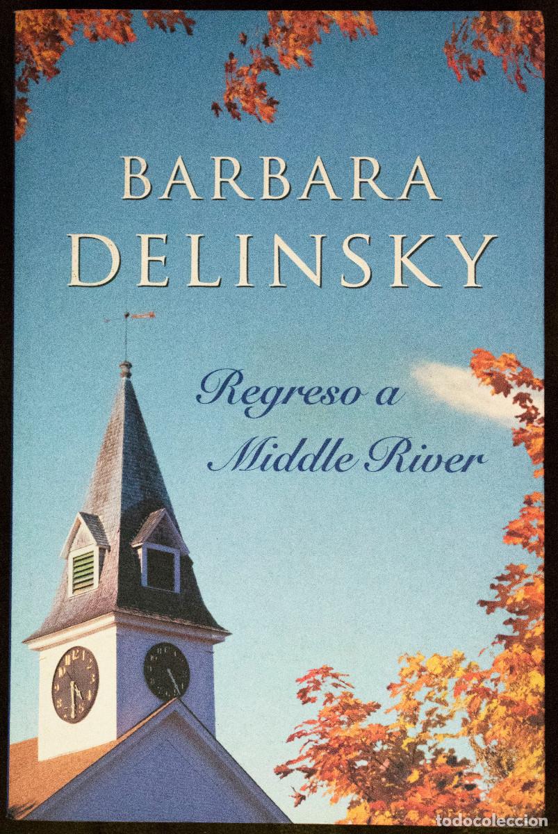 Libros de segunda mano: REGRESO A MIDDLE RIVER, de Bárbara Delinsky.