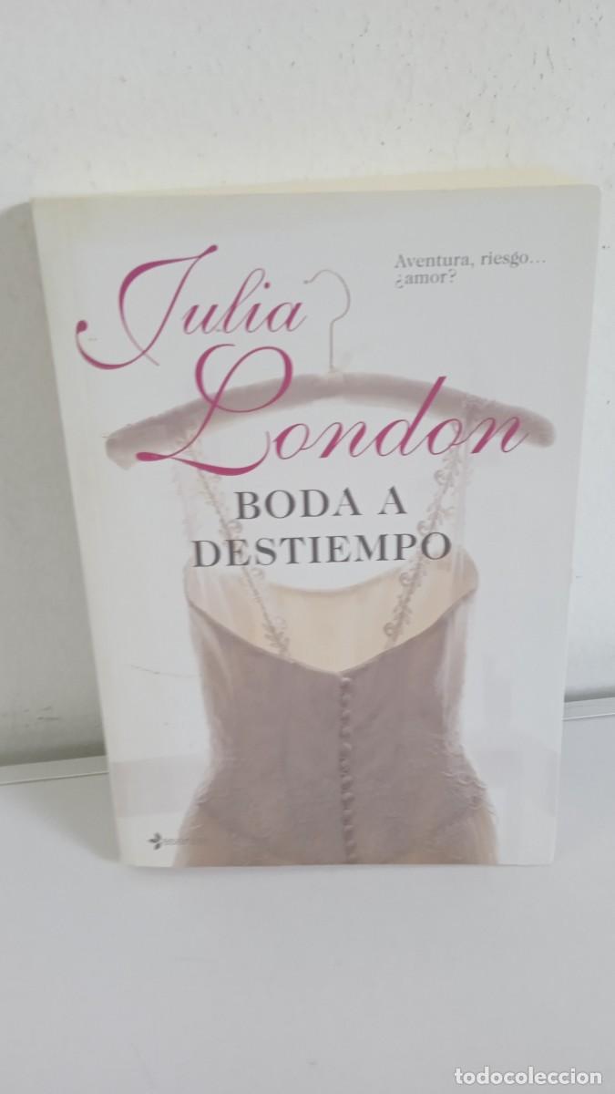 Libros de segunda mano: BODA A DESTIEMPO Julia London