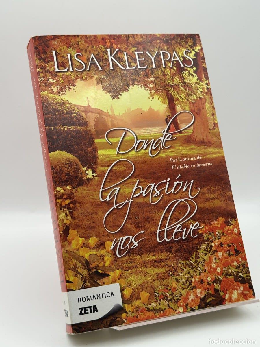 Libros de segunda mano: Donde la pasi&oacute;n nos lleve - Lisa Kleypas