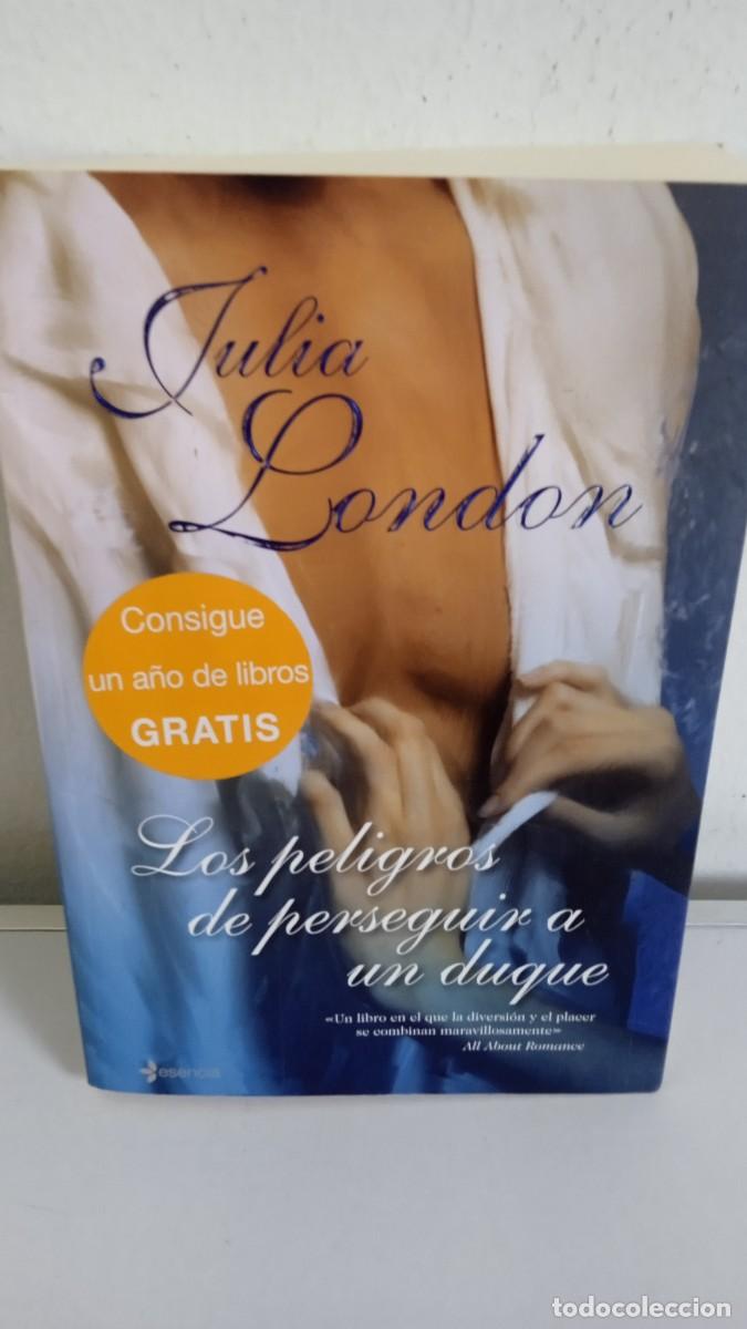Libros de segunda mano: LOS PELIGROS DE PERSEGUIR A UN DUQUE Julia London