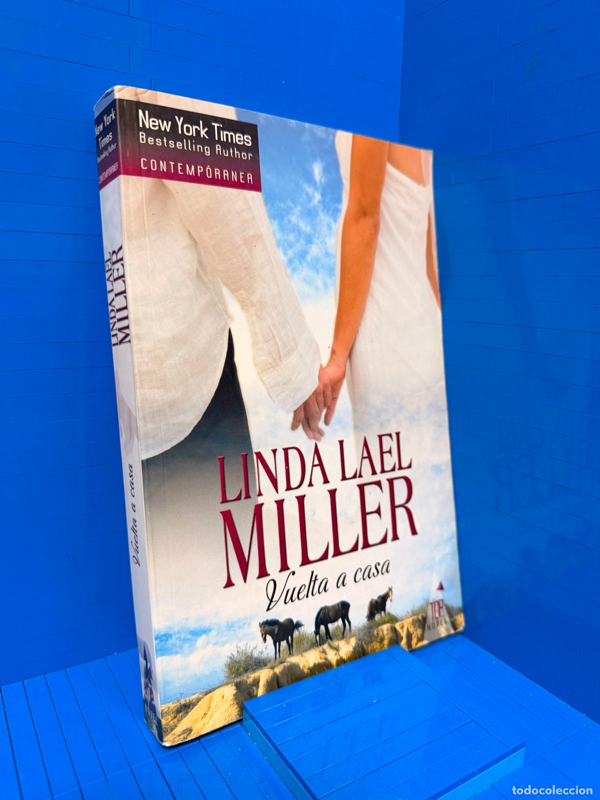 Libros de segunda mano: VUELTA A CASA &ndash; ED. HARLEQUIN IBERICA &ndash; 2011 &ndash; LINDA LAEL MILLER