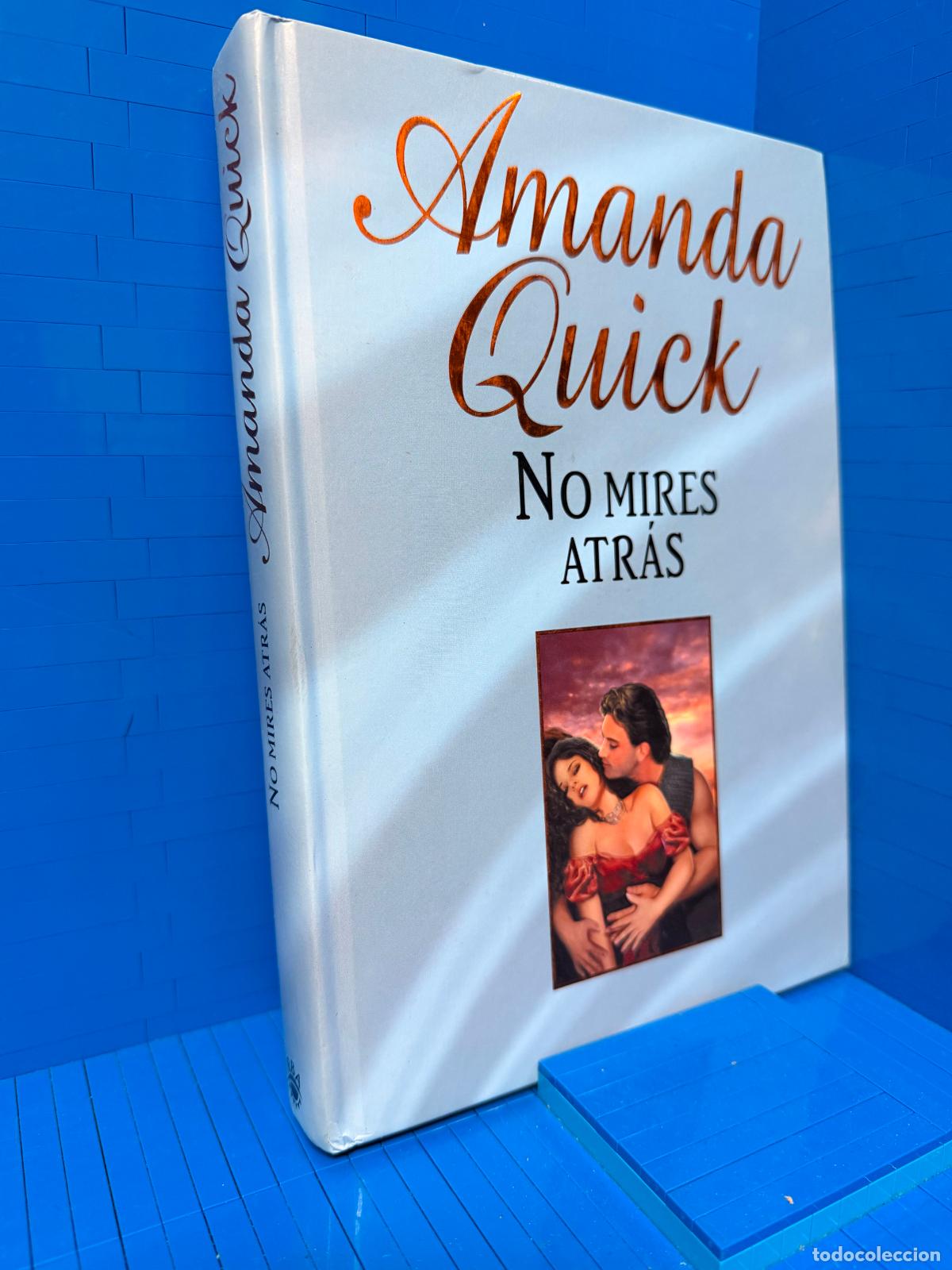Libros de segunda mano: NO MIRES ATRAS &ndash; ED. RBA COLECCIONABLES &ndash; 2006 &ndash; AMANDA QUICK
