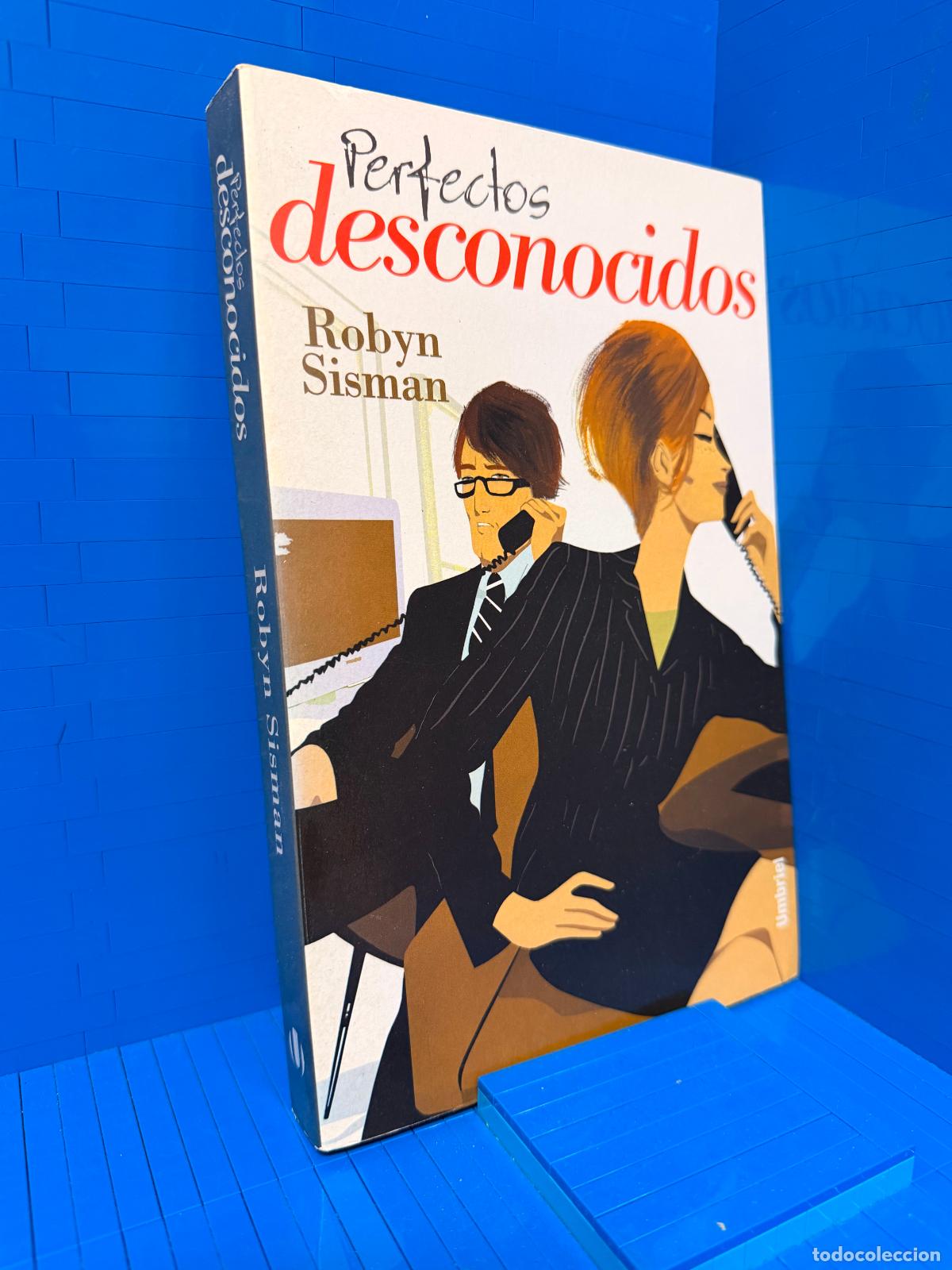 Libros de segunda mano: DOS PERFECTOS DESCONOCIDOS &ndash; ED. URANO &ndash; 2001 &ndash; ROBYN SISMAN