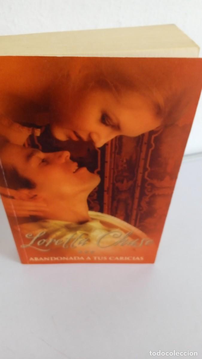 Libros de segunda mano: ABANDONADA A TUS CARICIAS Loretta Chase