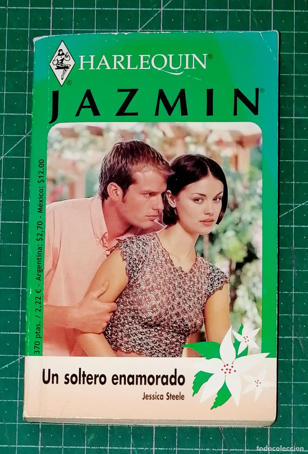 Libros de segunda mano: UN SOLTERO ENAMORADO (Jazm&iacute;n ; 3-48 ; 1548)/ Jessica Steele. - Harlequ&iacute;n Ib&eacute;rica, 2000