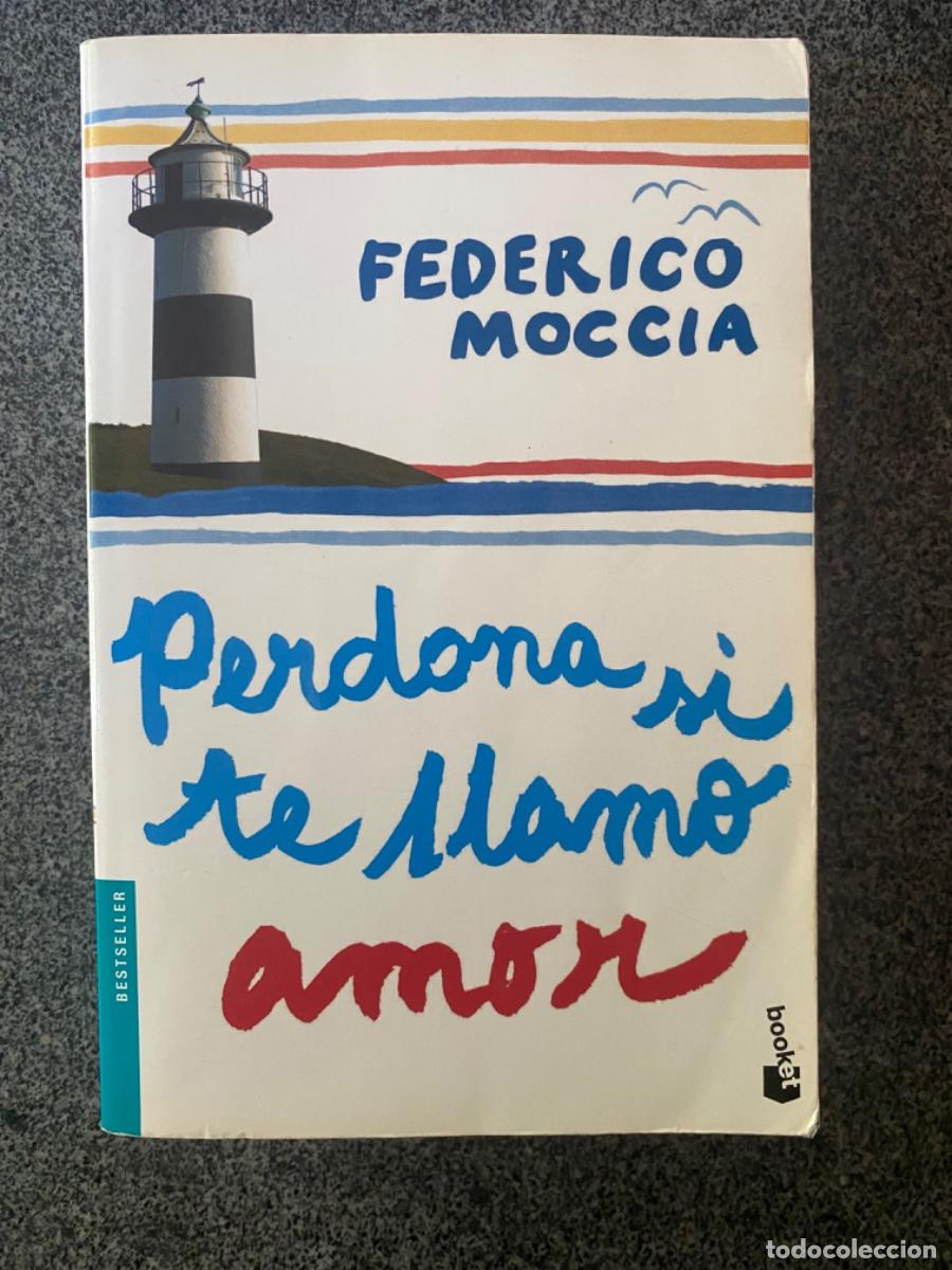 Libros de segunda mano: PERDONA SI TE LLAMO AMOR - FEDERICO MOCCIA - BOOKET/PLANETA - 2010 - &iexcl;COMO NUEVO!
