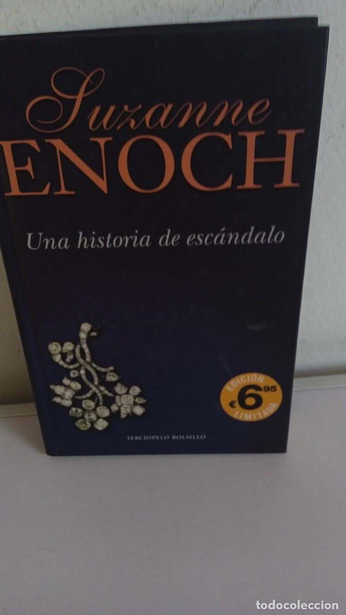 Libros de segunda mano: UNA HISTORIA DE ESC&Aacute;NDALO Suzanne Enoch