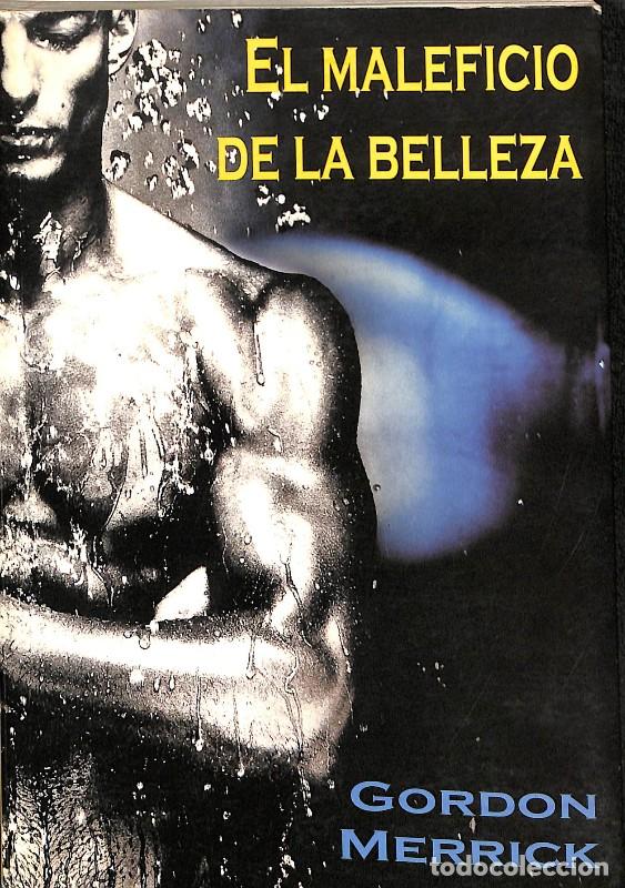 Libros de segunda mano: El Maleficio de la Belleza - Gordon Merrick - Editorial Egales - Salir del Armario