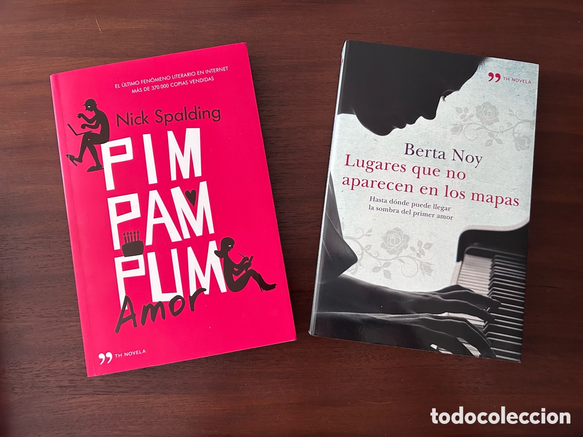 Libros de segunda mano: LOTE HISTORIAS DE AMOR. PIM PAM PUM AMOR. NICK SPALDING. LUGARES QUE NO APARECEN EN MAPAS. BERTA NOY