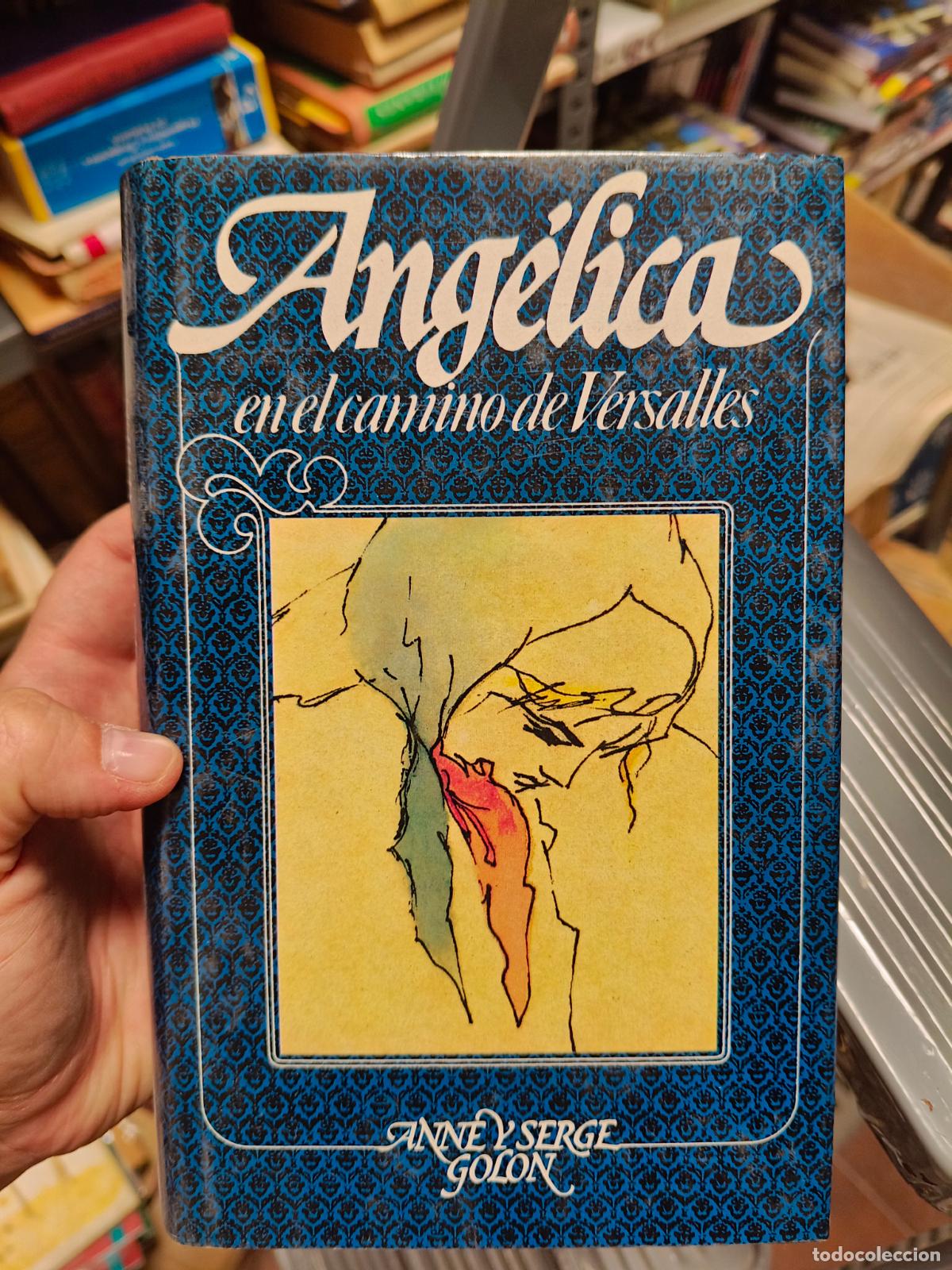 Libros de segunda mano: Ang&eacute;lica en el camino de Versalles Anne y Serge Golon