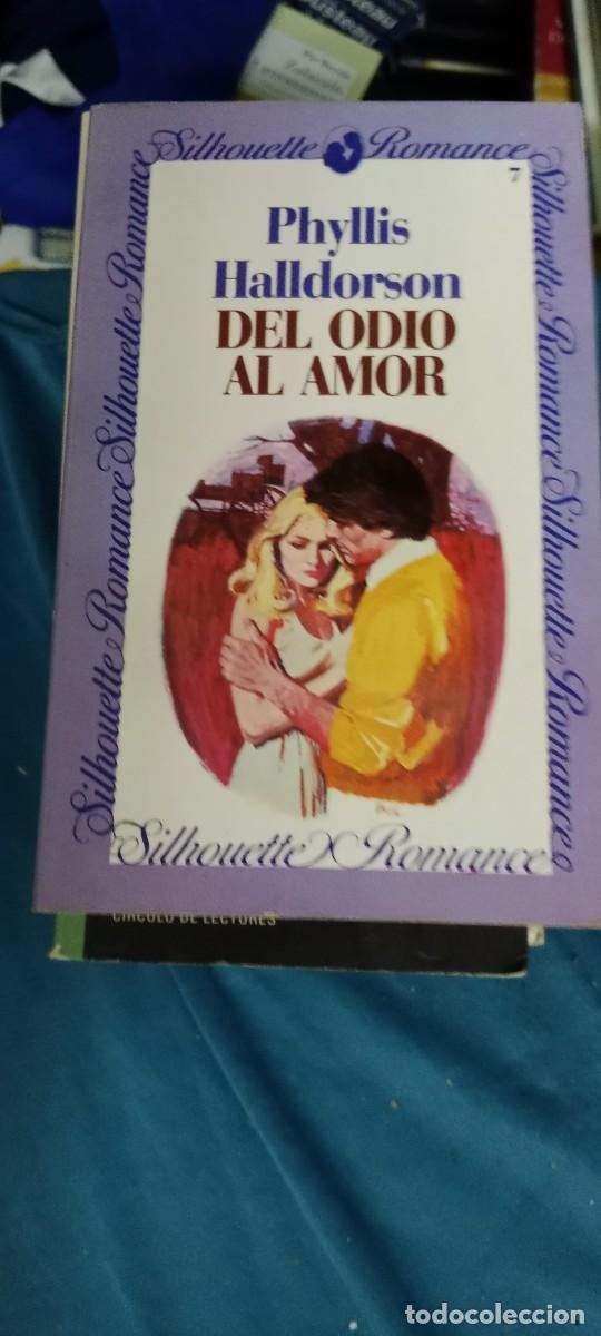 Libros de segunda mano: DEL ODIO AL AMOR - PHYLLIS HALLDORSON - SILHOUTTE ROMANCE LIBRO CU-02
