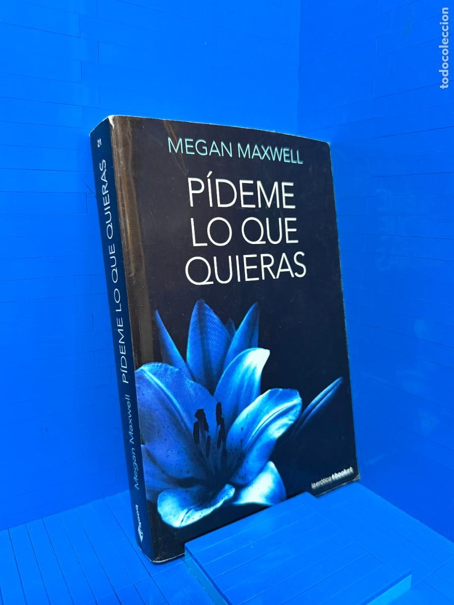 Second hand books: PIDEME LO QUE QUIERAS &ndash; ED. PLANETA &ndash; 2014 &ndash; MEGAN MAXWELL