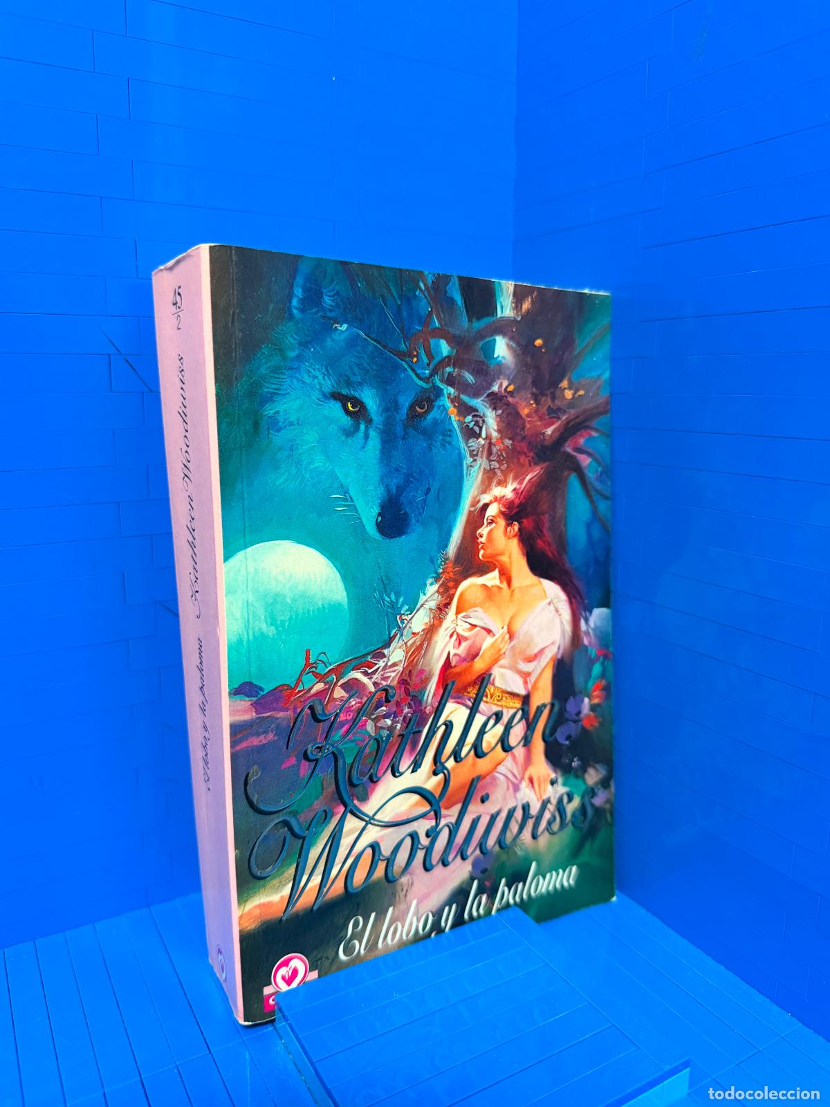 Libros de segunda mano: EL LOBO Y LA PALOMA &ndash; ED. RANDOM HOUSE MONDADORI &ndash; 2003 &ndash; KATHLEEN E. WOODIWISS