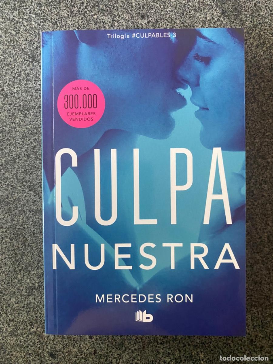 Libros de segunda mano: CULPA NUESTRA - MERCEDES RON - TRILOG&Iacute;A CULPABLES 3 - 1&ordf; EDICI&Oacute;N - PENGUIN - 2020 - &iexcl;NUEVO!