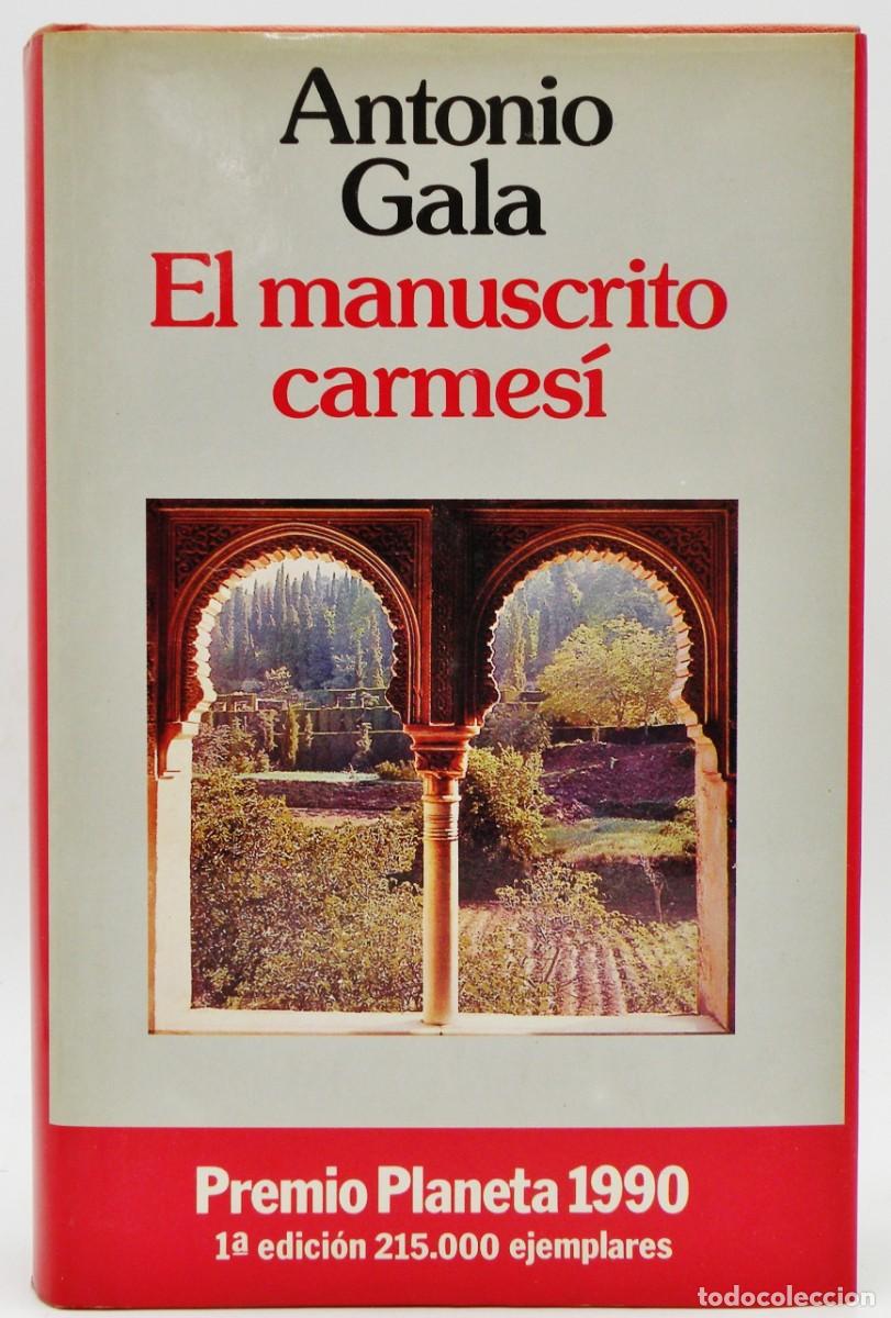 Second hand books: EL MANUSCRITO CARMESI - ANTONIO GALA. PRIMERA EDICI&Oacute;N
