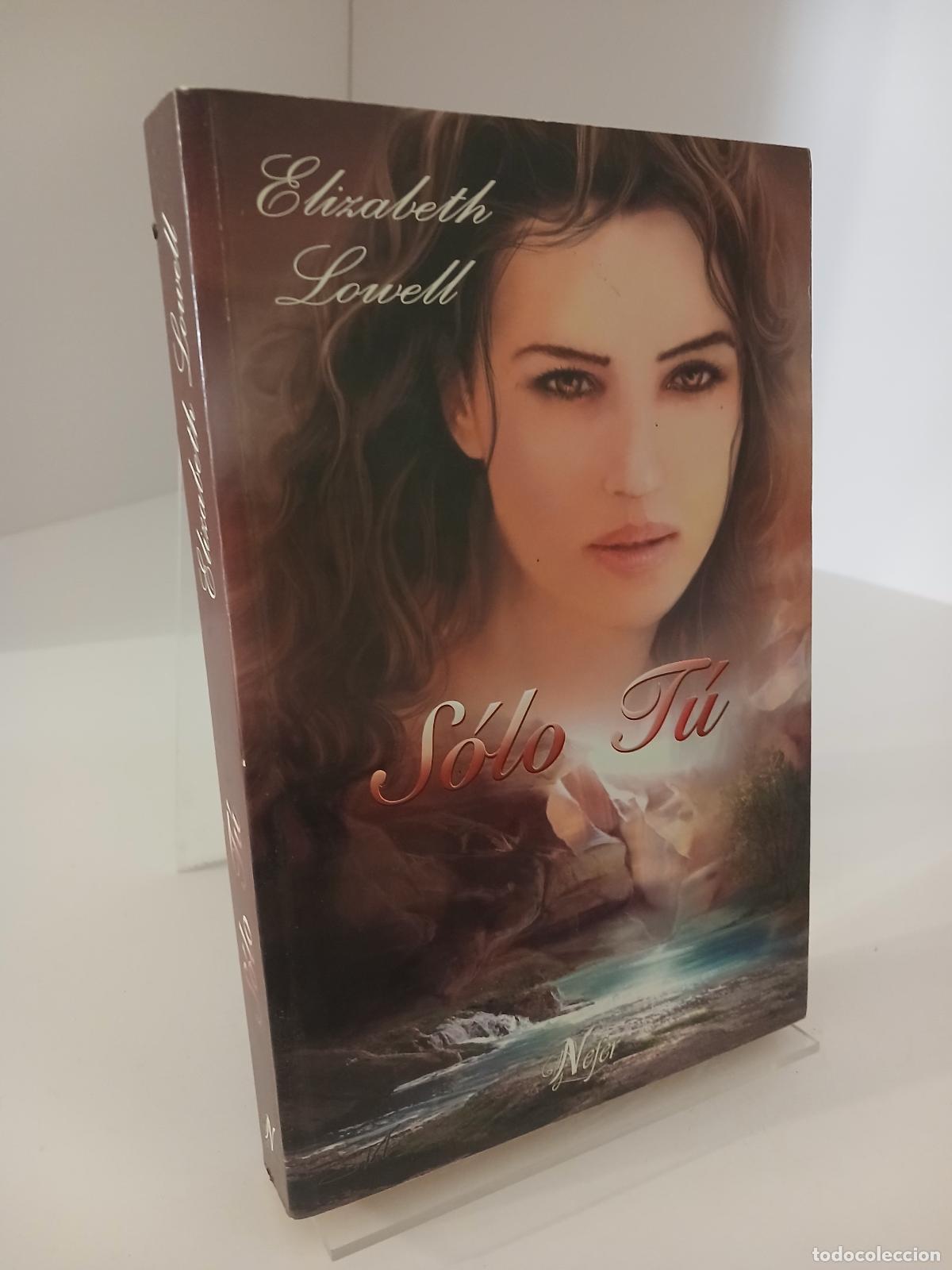 Libri di seconda mano: S&oacute;lo t&uacute; - Elizabeth Lowell