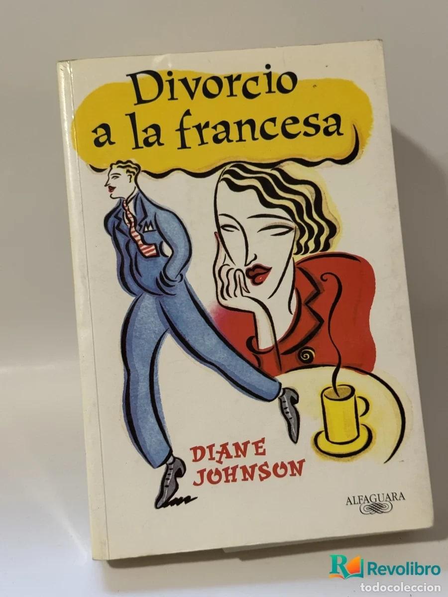 Libri di seconda mano: Divorcio a la francesa - Diane Johnson