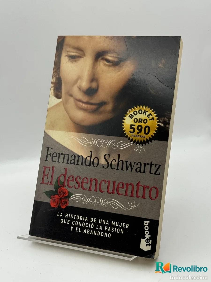 Libri di seconda mano: El desencuentro - Fernando Schwartz