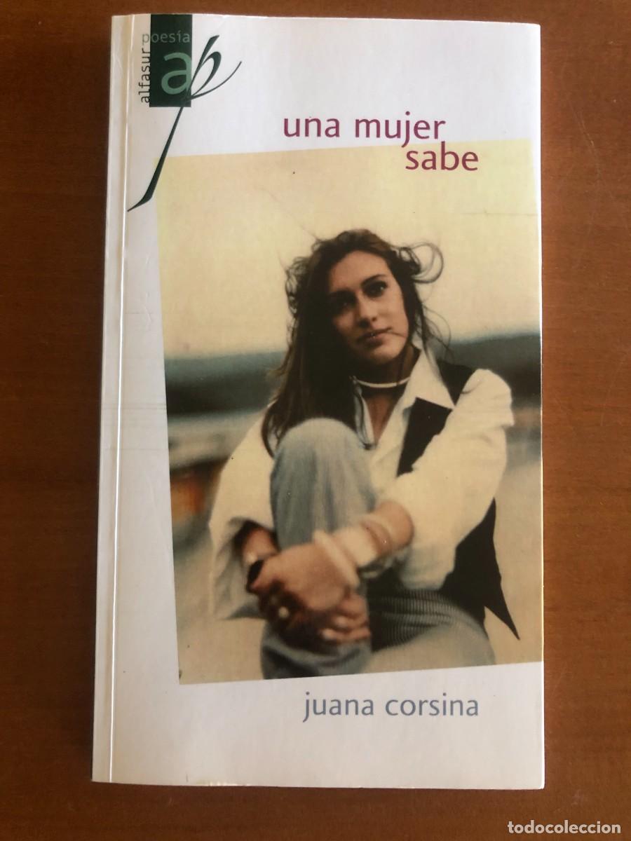 Libros de segunda mano: Una mujer sabe. Juana Corsina