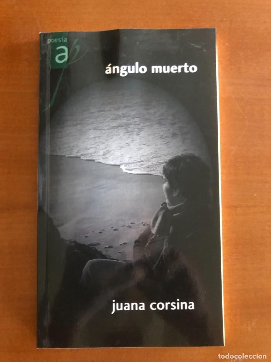 Libros de segunda mano: Angulo muerto. Juana Corsina