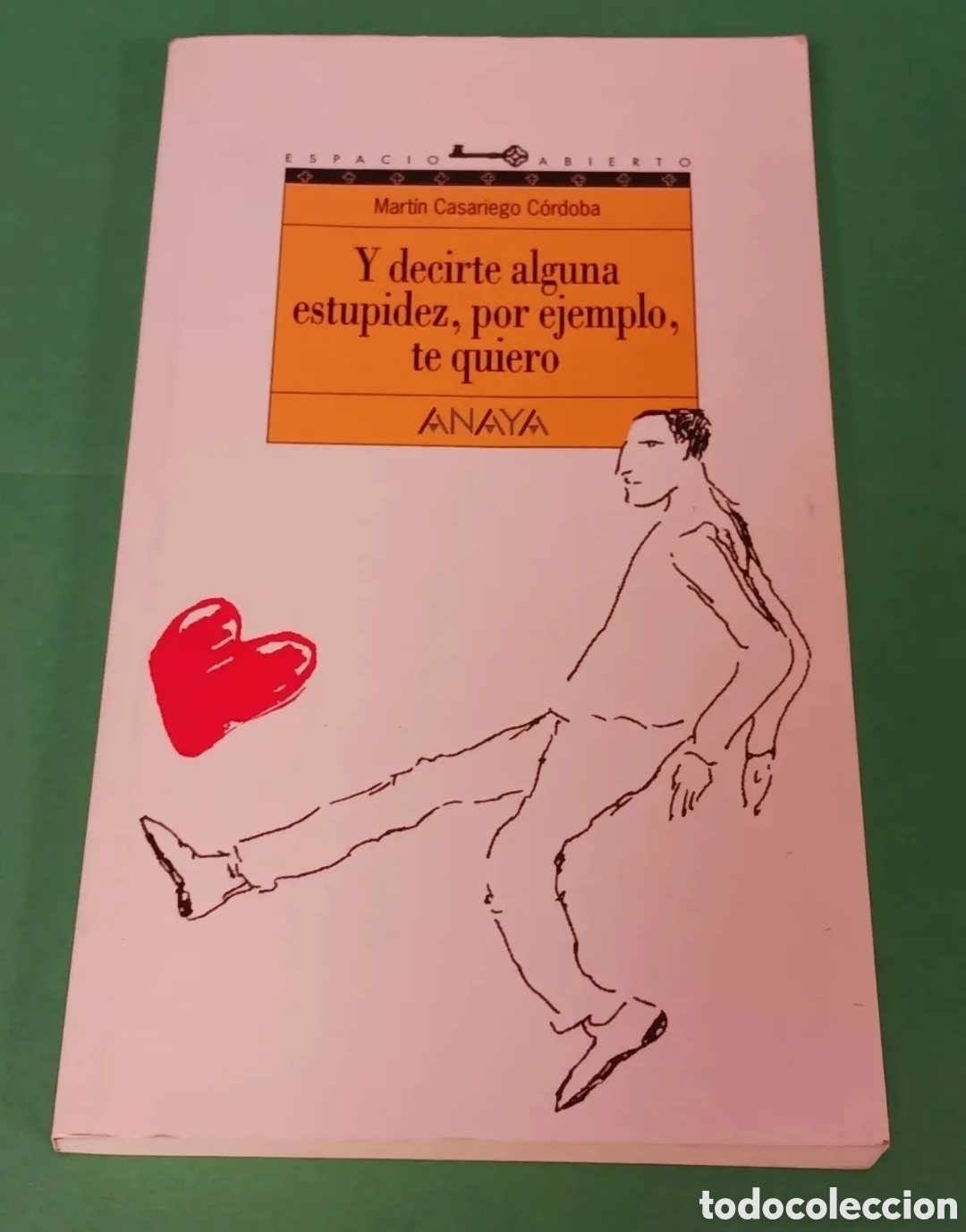 Gebrauchte B&uuml;cher: Libro Y DECIRTE UNA ESTUPIDEZ, POR EJEMPLO, TE QUIERO .
