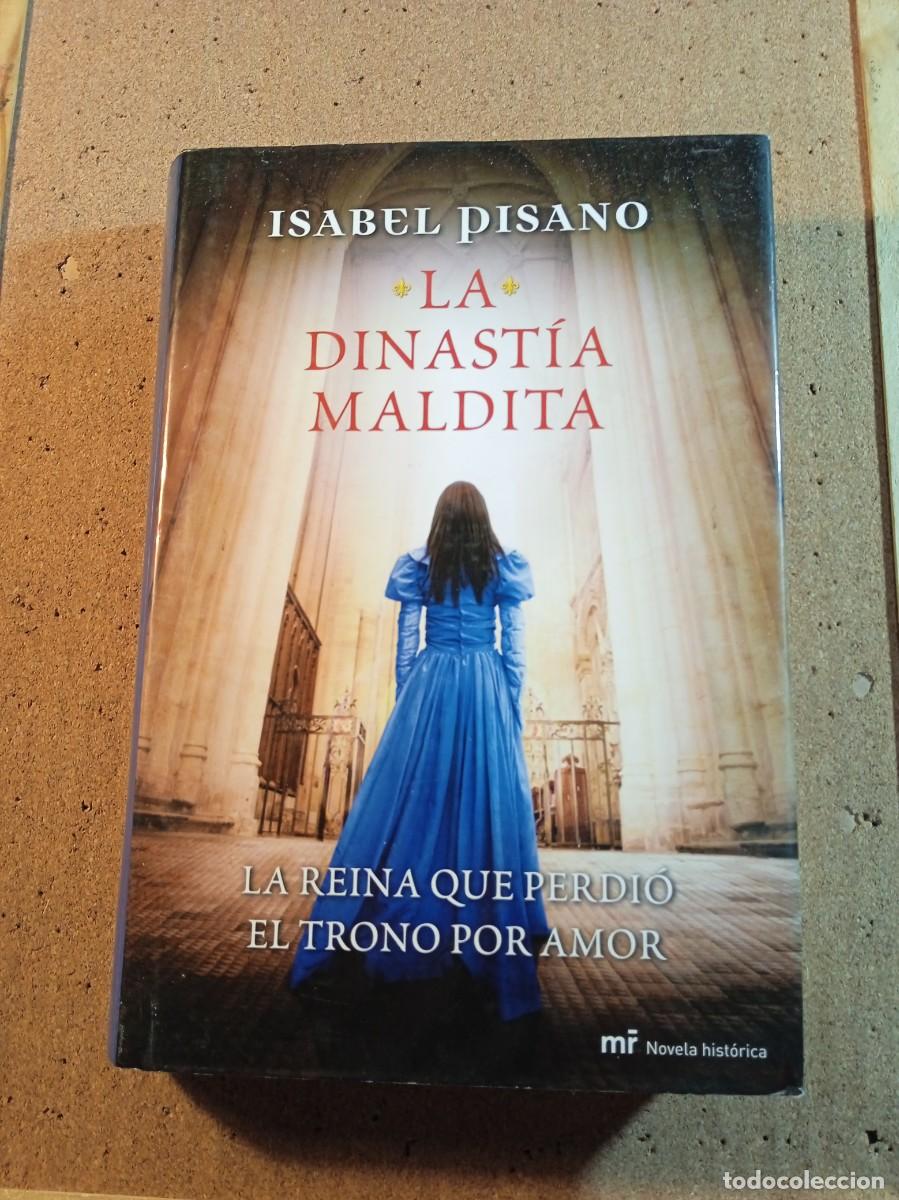 Second hand books: DINASTIA MALDITA LA REINA QUE PERDIO EL TRONO POR AMOR DE ISABEL PISANO
