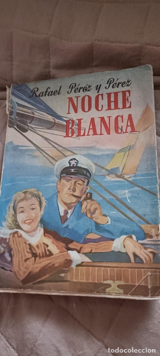 Gebrauchte B&uuml;cher: Noche Blanca.Rafael P&eacute;rez y P&eacute;rez