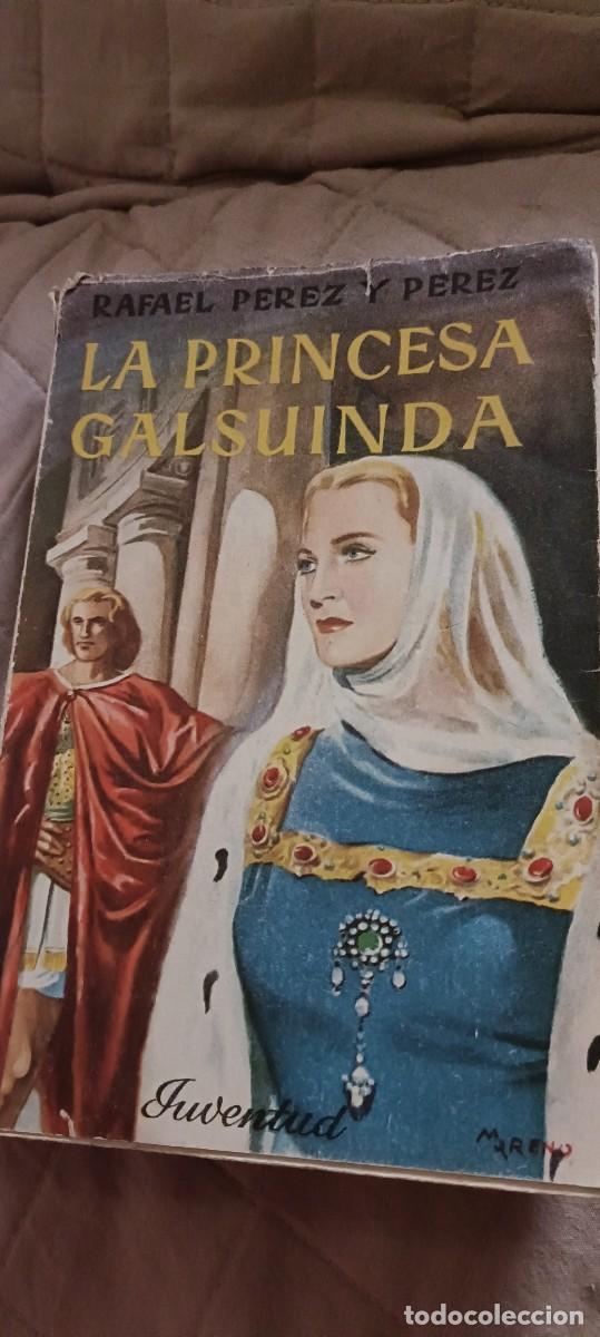 Second hand books: La princesa Galsuinda.Rafael P&eacute;rez y P&eacute;rez