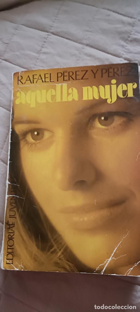 Gebrauchte B&uuml;cher: Aquella mujer.Rafael P&eacute;rez y P&eacute;rez