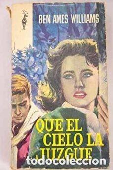 Livres d'occasion: QUE EL CIELO LA JUZGUE- BEN AMES WILLIAMS