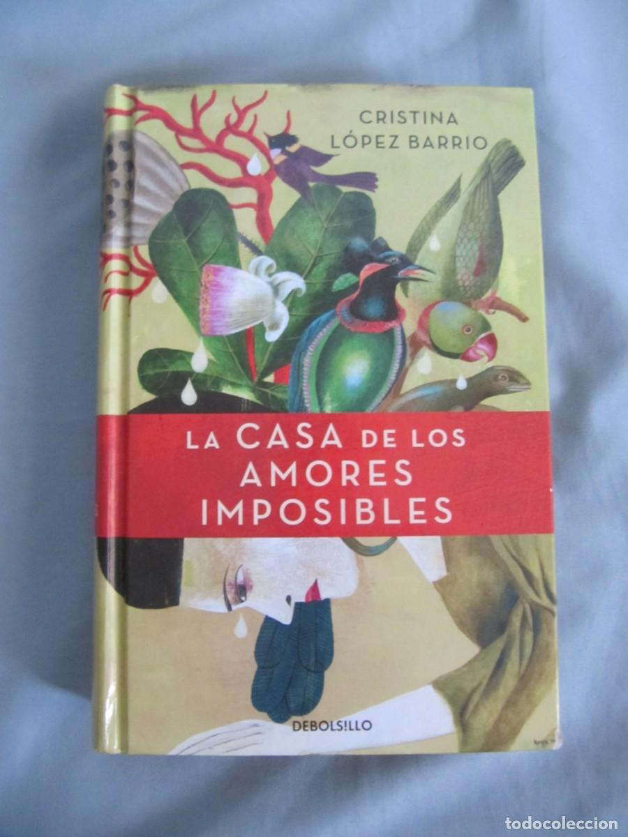 Livres d'occasion: CRISTINA LOPEZ BARRIO - LA CASA DE LOS AMORES IMPOSIBLES
