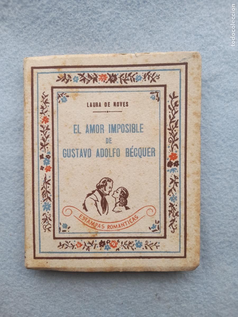 Gebrauchte B&uuml;cher: El amor imposible de Gustavo Adolfo B&eacute;cquer. Laura de Noves. 1&ordf; Edici&oacute;n.